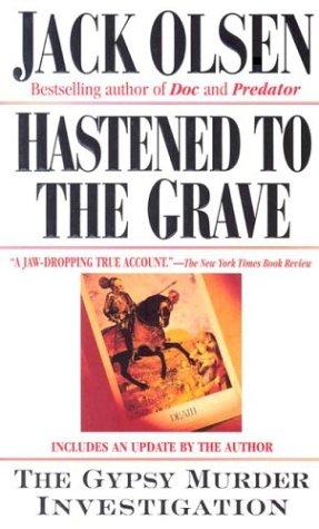 Jack Olsen: Hastened to the Grave (Paperback, St. Martin's Paperbacks)