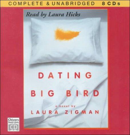 Laura Zigman: Dating Big Bird (AudiobookFormat, 2000, Sound Library)