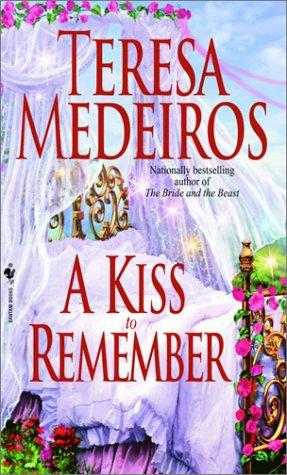Teresa Medeiros: A Kiss to Remember (Paperback, 2002, Bantam)