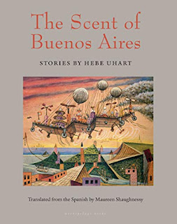 Hebe Uhart, Maureen Shaughnessy: Scent of Buenos Aires (2019, Archipelago Books)