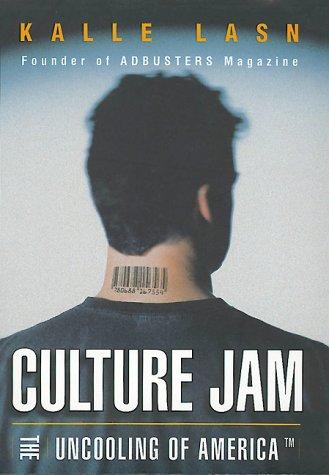 Kalle Lasn: Culture jam (1999, Eagle Brook)