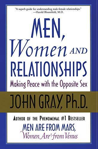 John Gray: Men, Women and Relationships: Making Peace with the Opposite Sex (2002)