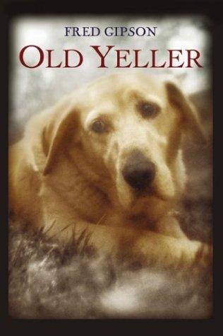 Fred Gipson: Old Yeller (rpkg) (HarperClassics) (HarperTrophy)
