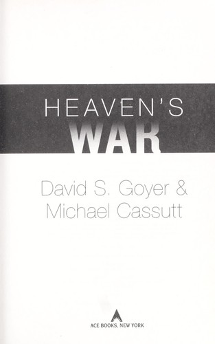 David S. Goyer: Heaven's war (2012, Ace Books)