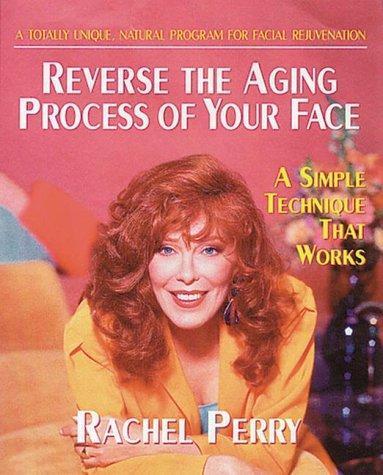 Rachel Perry: Reverse the aging process of your face (1995)