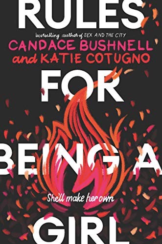 Katie Cotugno, Candace Bushnell: Rules for Being a Girl (Hardcover, 2020, Balzer + Bray)