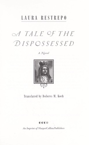 Laura Restrepo: A tale of the dispossessed (2003, Ecco)