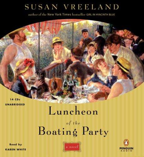 Susan Vreeland: Luncheon of the Boating Party (2007, Penguin Audio)