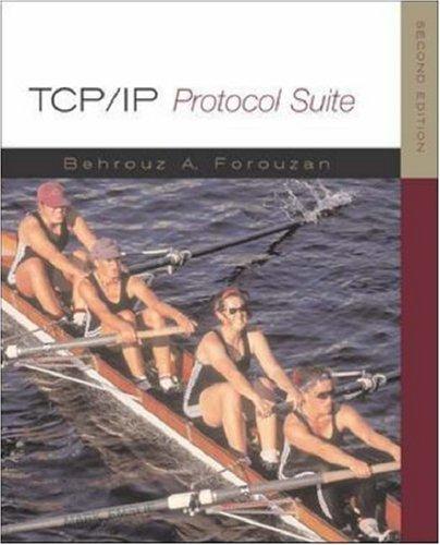 Behrouz A. Forouzan: TCP/IP Protocol Suite (Hardcover, 2002, McGraw-Hill Science/Engineering/Math)