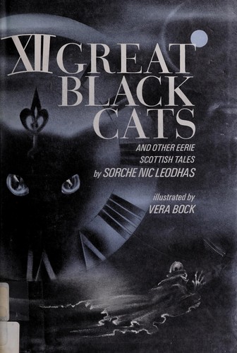 Sorche Nic Leodhas: Twelve great black cats, and other eerie Scottish tales (1971, Dutton)