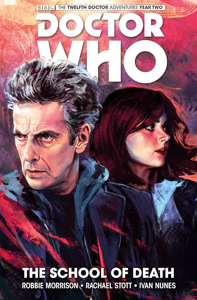 Rachael Stott, Robbie Morrison: Doctor Who : the Twelfth Doctor Vol. 4 (2017, Titan Books Limited)