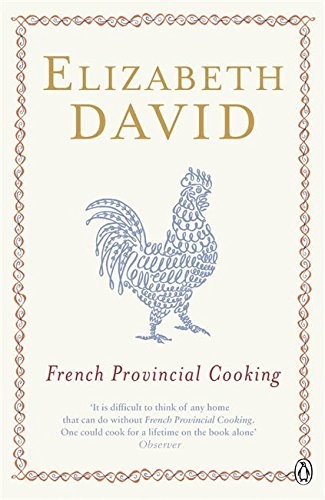 Elizabeth David: Penguin Cookery Library French Provincial Cooking (Paperback, 2011, Penguin UK, Penguin)