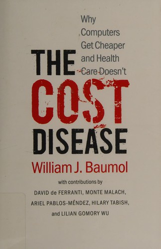 William J. Baumol: The cost disease (2012, Yale University Press)