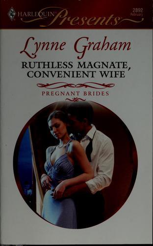 Lynne Graham: Ruthless Magnate, Convenient Wife (2010, Harlequin)