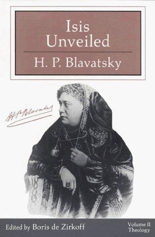 H. P. Blavatsky: Isis unveiled (1994, Theosophical Pub. House)
