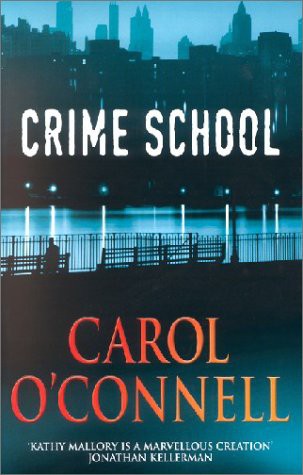 Carol O'Connell: Crime School (Hardcover, 2002, Putnam)
