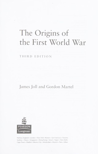 James Joll, Gordon Martel: The origins of the First World War (Paperback, 2007, Pearson Longman)