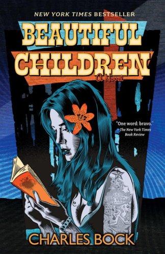Charles Bock: Beautiful Children (Paperback, Random House Trade Paperbacks)