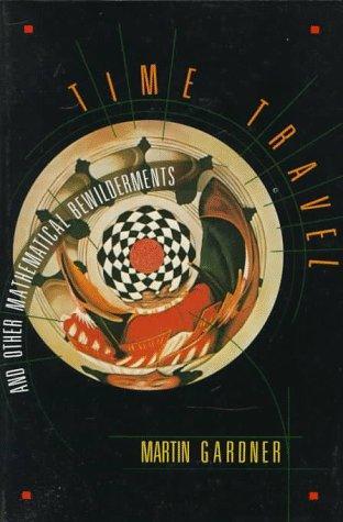 Martin Gardner: Time travel and other mathematical bewilderments (1988)
