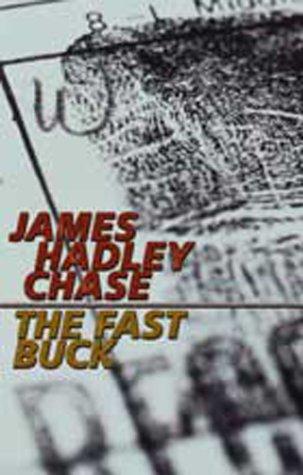 James Hadley Chase: The Fast Buck (Paperback, House of Stratus)
