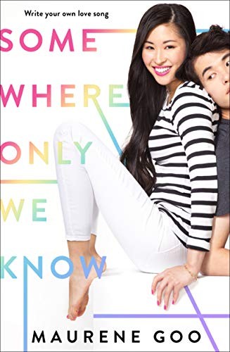 Maurene Goo: Somewhere Only We Know (Hardcover, 2019, Farrar, Straus and Giroux (BYR))