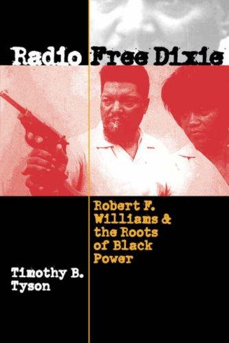 Timothy B. Tyson: Radio Free Dixie (2001, The University of North Carolina Press)