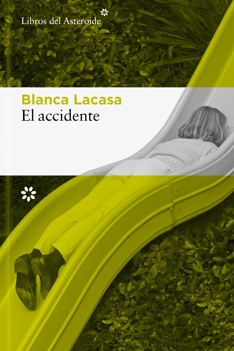 Blanca Lacasa Carralón: El accidente (Paperback, Libros del Asteroide)