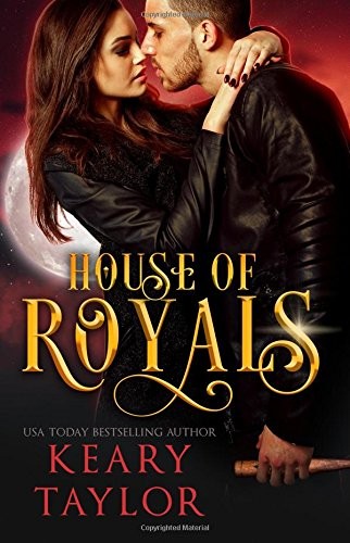 Keary Taylor: House of Royals (Paperback, CreateSpace Independent Publishing Platform)