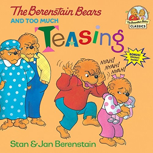 Stan Berenstain: The Berenstain Bears and too much teasing (1995, Random House)