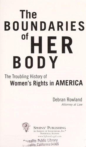 Debran Rowland: The boundaries of her body (Hardcover, 2004, Sphinx Pub.)