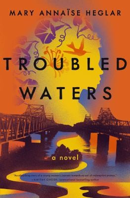 Mary Annaïse Heglar: Troubled Waters (2024, HarperCollins Focus)