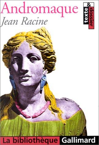Jean Racine: Andromaque (Paperback, 2001, Gallimard)