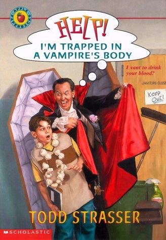 Todd Strasser: Help! I'm trapped in a vampire's body (2000, Scholastic)