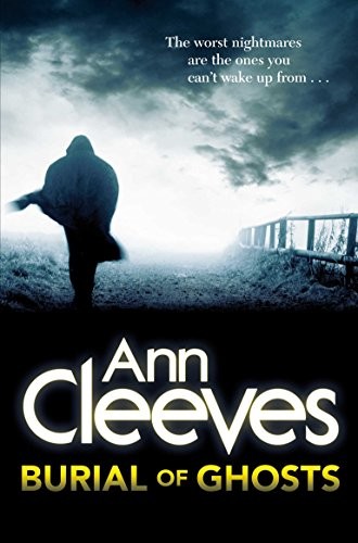 Ann Cleeves: Burial of Ghosts (Paperback, Pan Books)