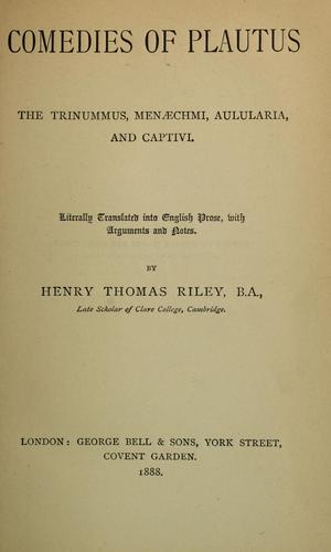 Titus Maccius Plautus: The comedies of Plautus (1882, G. Bell & sons)