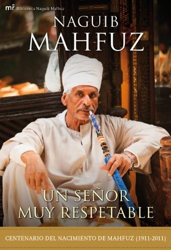 Naguib Mahfuz, María Luisa Prieto: Un señor muy respetable (Hardcover, 2011, Ediciones Martínez Roca)