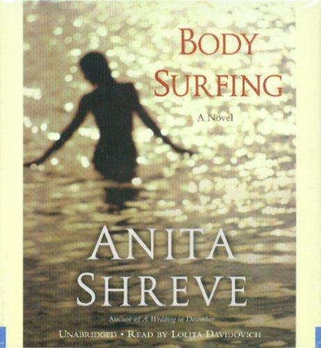 Anita Shreve: Body Surfing (AudiobookFormat, 2007, Hachette Audio)