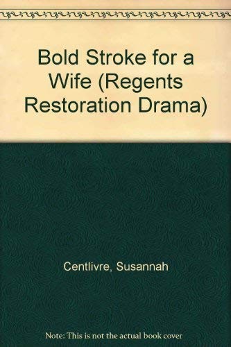 Susanna Centlivre: A bold stroke for a wife (1969, Edward Arnold, Hodder & Stoughton Educational)