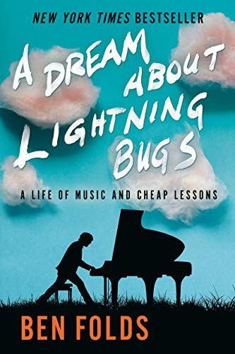 Ben Folds: A Dream About Lightning Bugs (2020, Ballantine Books)