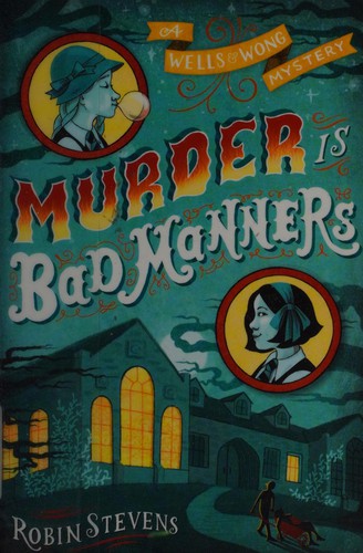 Robin Stevens: Murder is bad manners (2015)