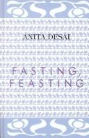 Anita Desai: Fasting, feasting (2000, Thorndike Press, Chivers Press)