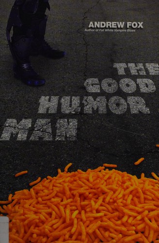 Andrew Fox: Good Humor Man (2009, Tachyon Publications)