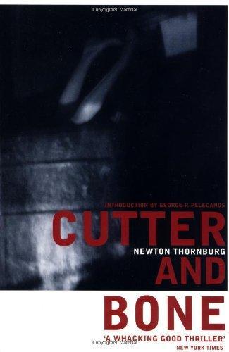 Newton Thornburg, Newton Thornburg: Cutter and Bone (2001, Serpent's Tail)