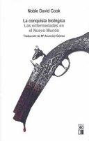 Noble David Cook: La conquista biológica (Paperback, Spanish language, 2005, Siglo XXI)