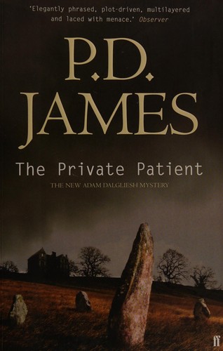 P. D. James: The private patient (2009, Faber)