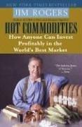 Jim Rogers: Hot Commodities (2007, Random House Trade Paperbacks)