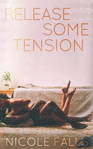 Nicole Falls: Release Some Tension (2020, Independently published)