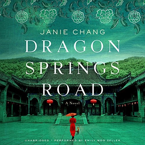 Janie Chang: Dragon Springs Road (AudiobookFormat, 2017, HarperCollins Publishers and Blackstone Audio)