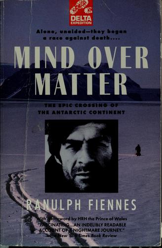 Fiennes, Ranulph Sir: Mind over matter (1995, Dell Pub.)