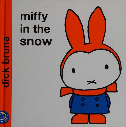 Dick Bruna: Miffy in the snow (1997, World International)